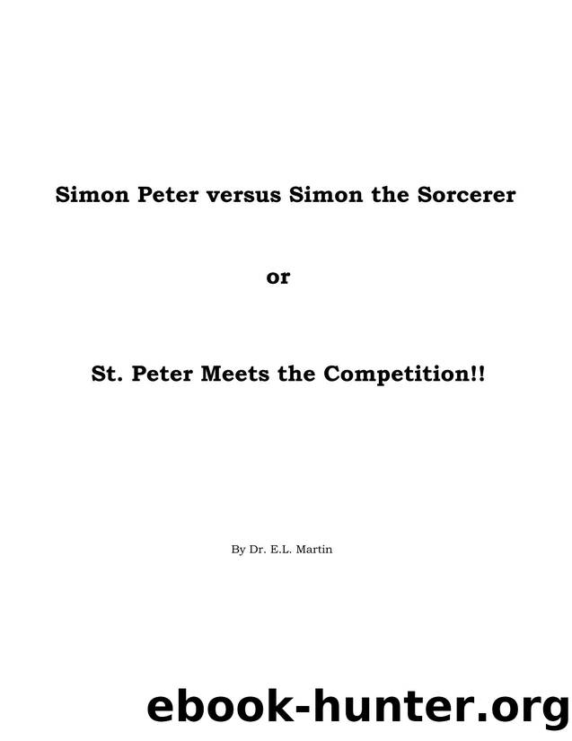 Simon Peter Versus Simon the Sorcerer or St. Peter Meets the Competition by E.L. Martin