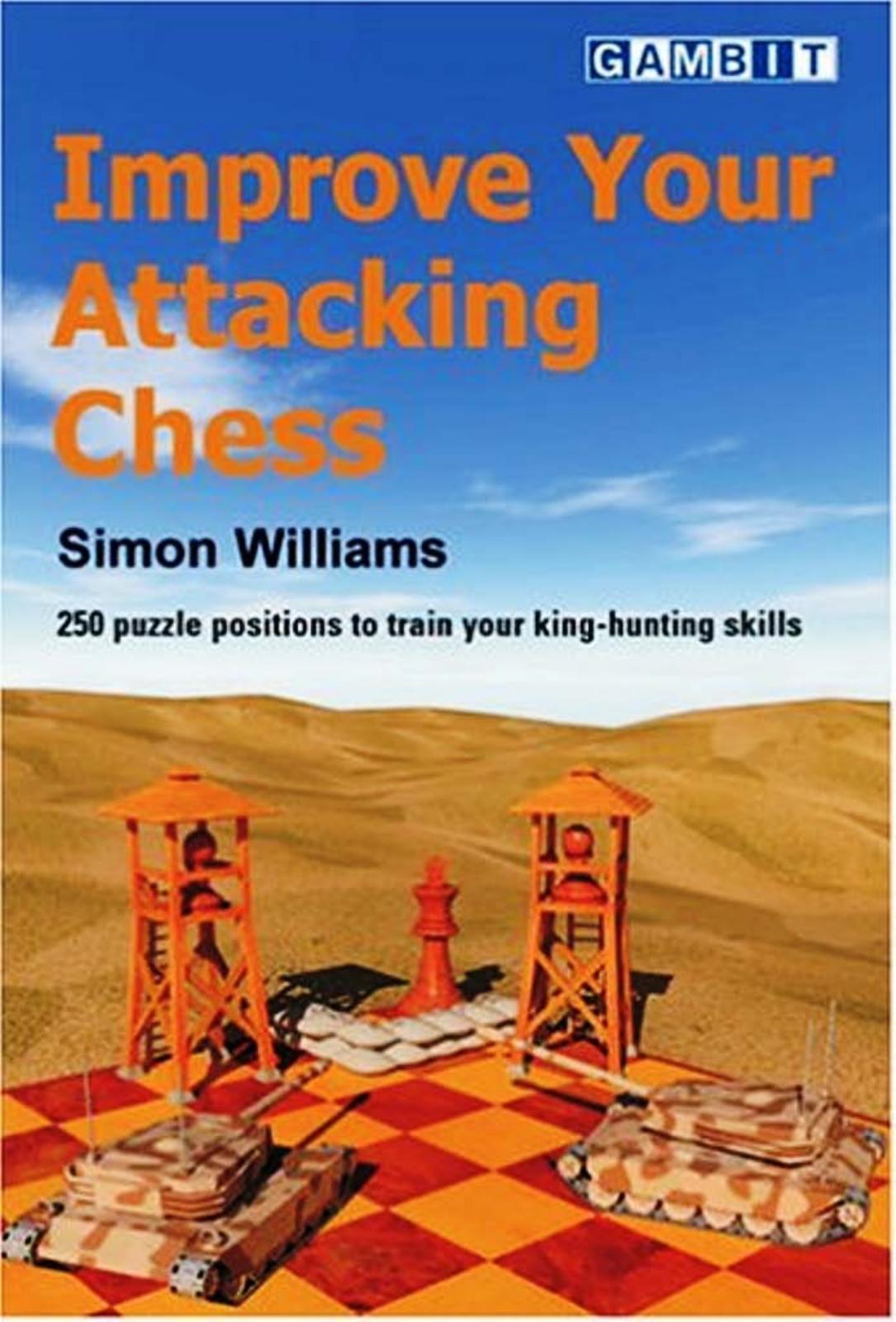 Simon Williams by Improve Your Attacking Chess