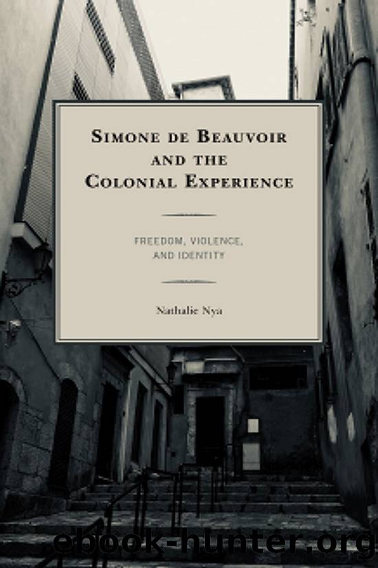 Simone De Beauvoir and the Colonial Experience by Nathalie Nya;
