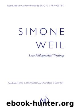 Simone Weil by Weil Simone; Springsted Eric O.; Springsted Eric O. & Lawrence E Schmidt