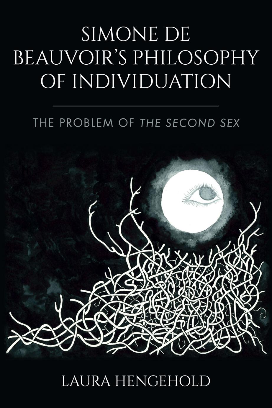 Simone de Beauvoir's Philosophy of Individuation: The Problem of the Second Sex by Unknow