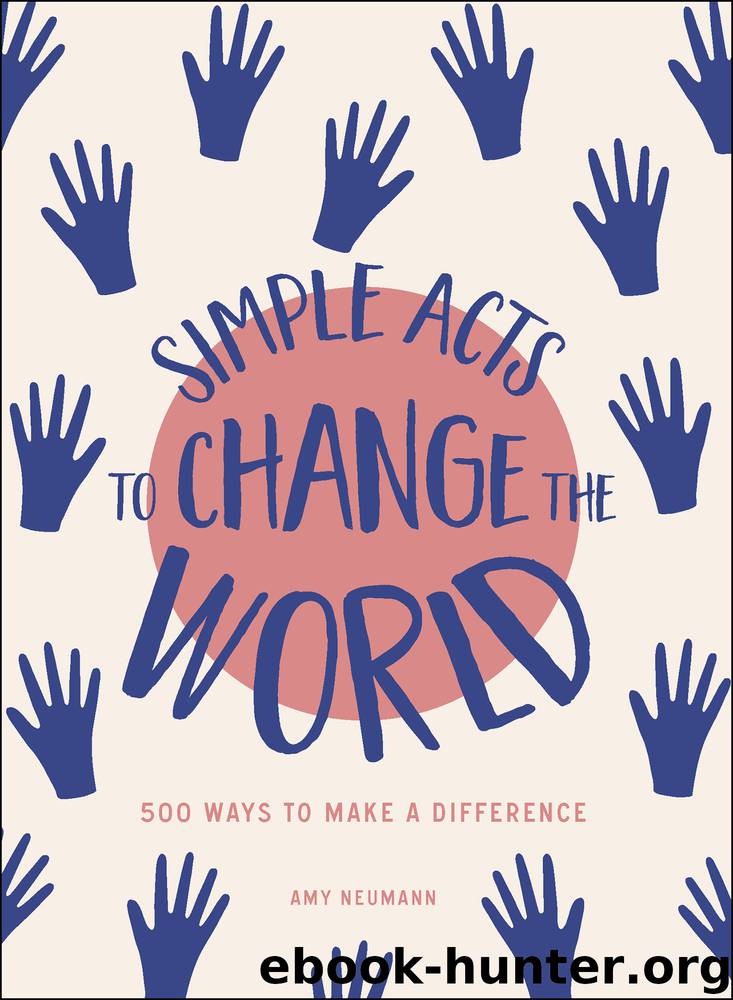 Simple Acts to Change the World by Amy Neumann