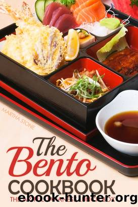 Simple Bento Box Recipes, a Bento Cookbook of Easy-To-Make: But Delicious Bento Recipes for All Ages by Martha Stephenson
