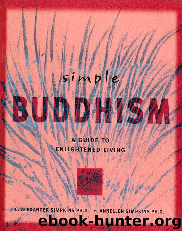Simple Buddhism by C. Alexander Simpkins & Annellen Simpkins