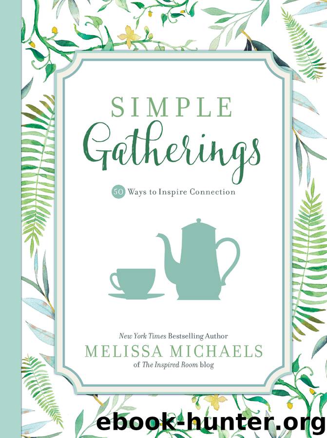 Simple Gatherings by Melissa Michaels