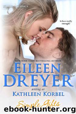 Simple Gifts (Wounded Heroes Collection Book 2) by Eileen Dreyer & Kathleen Korbel