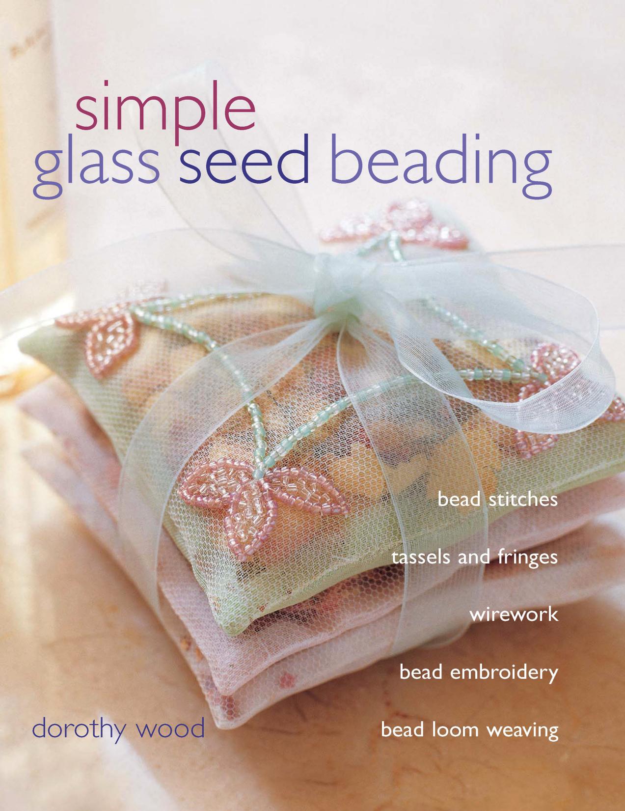 Simple Glass Beading by Dorothy Wood