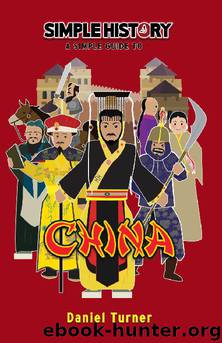 Simple History - China by Daniel Turner & Tabitha Buckley