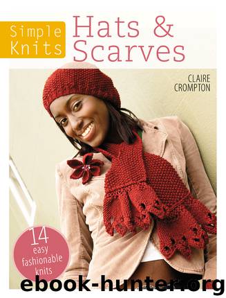 Simple Knits - Hats & Scarves by Clare Crompton
