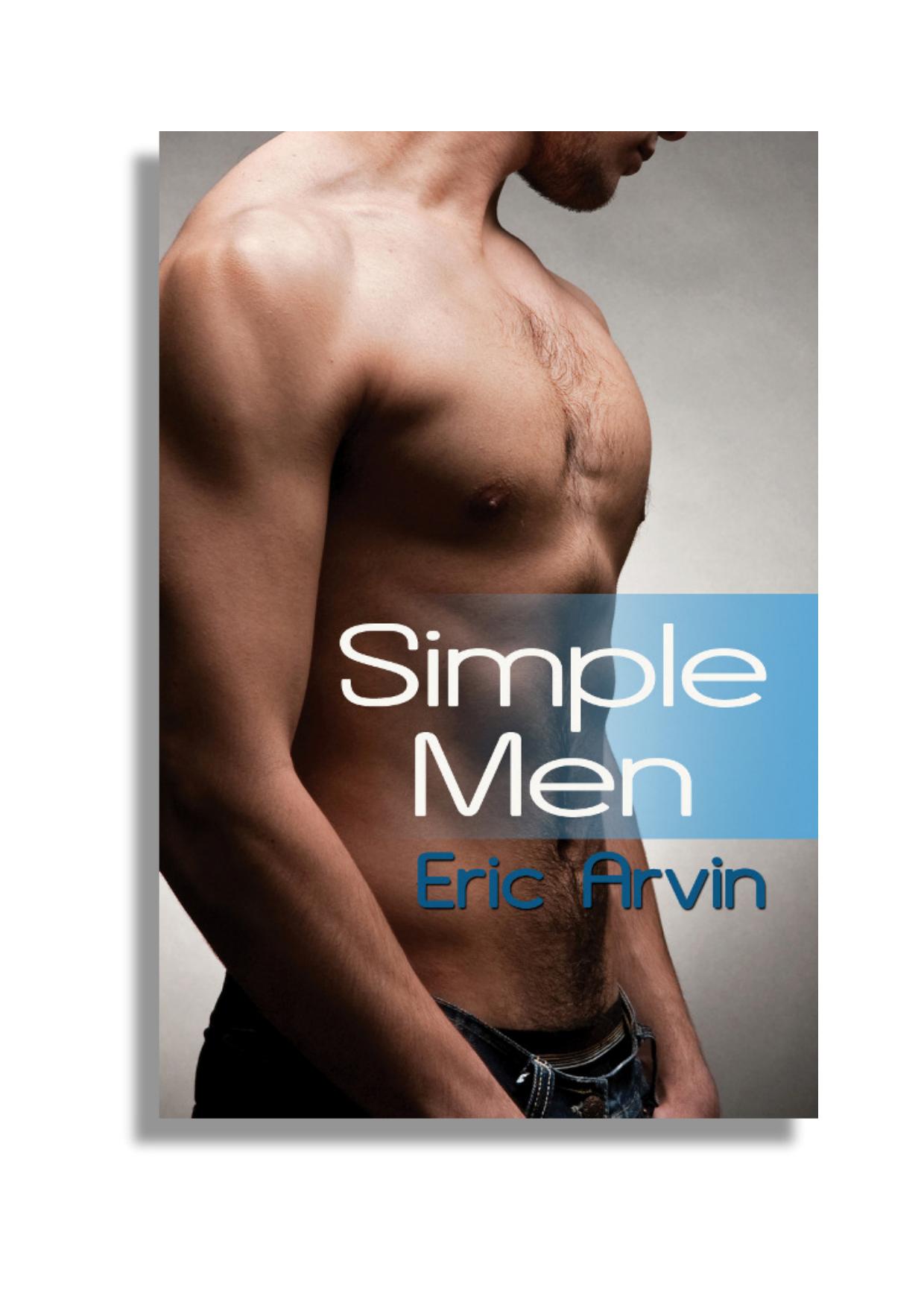 Simple Men by Eric Arvin