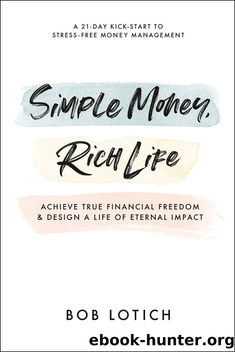 Simple Money, Rich Life by Bob Lotich