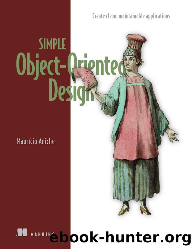 Simple Object-Oriented Design: Create clean, maintainable applications (for True Epub) by Maurício Aniche
