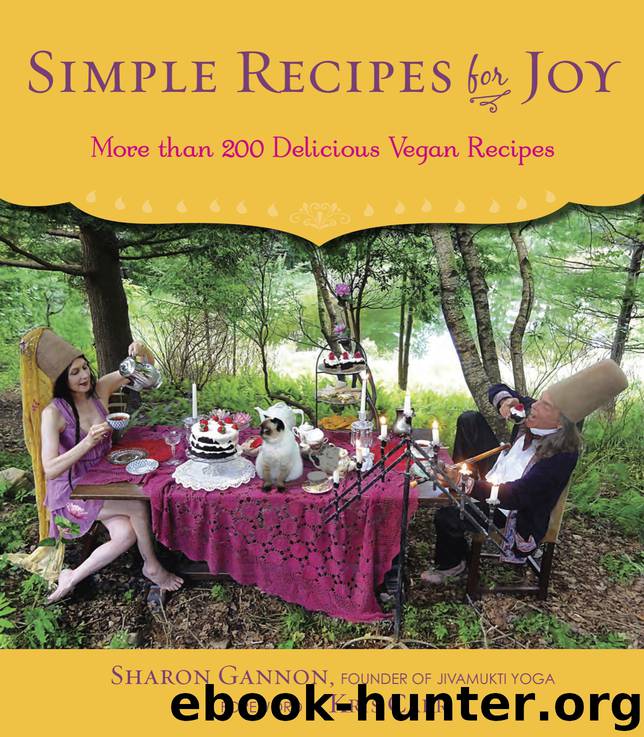 Simple Recipes for Joy by Sharon Gannon