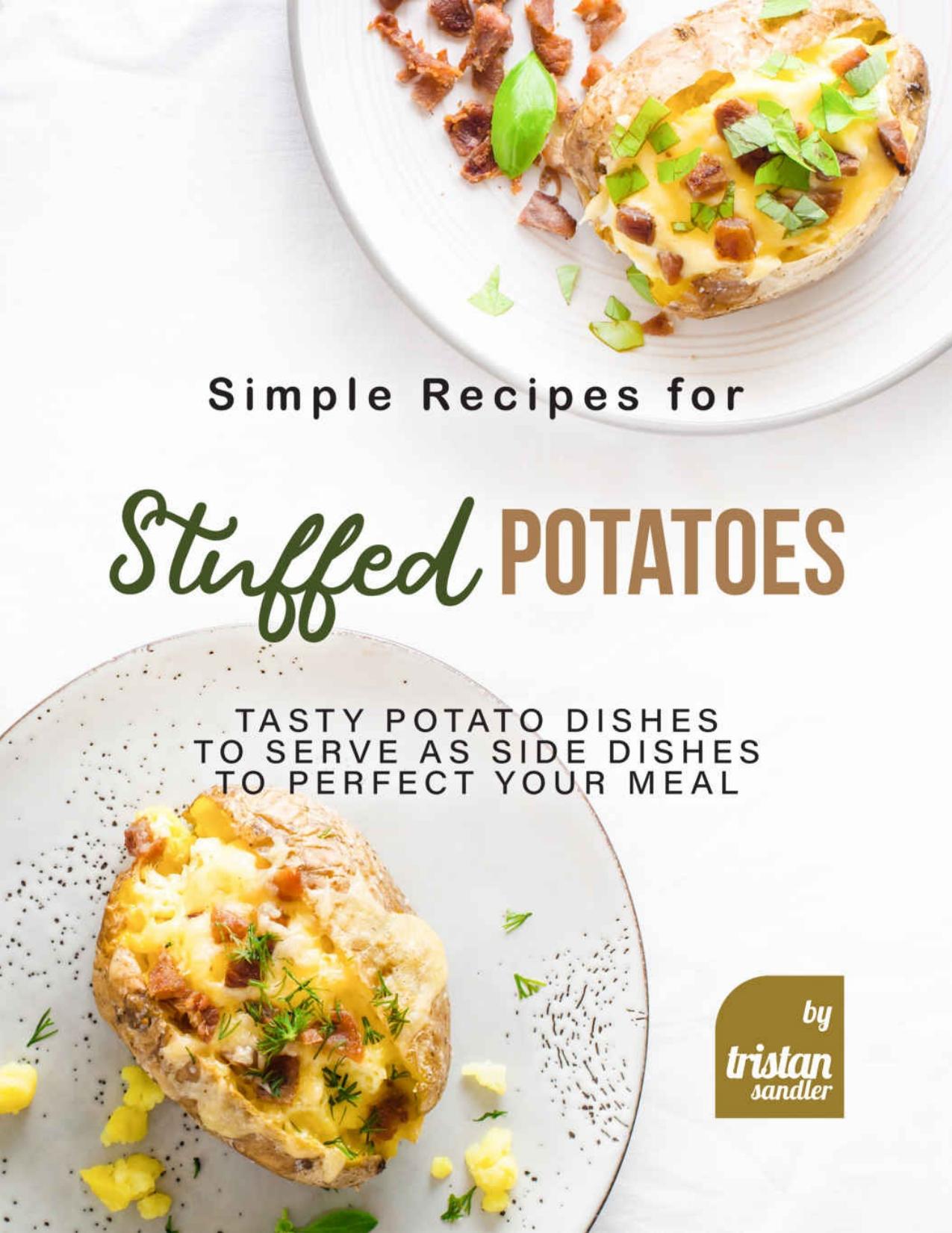 Simple Recipes for Stuffed Potatoes by Sandler Tristan