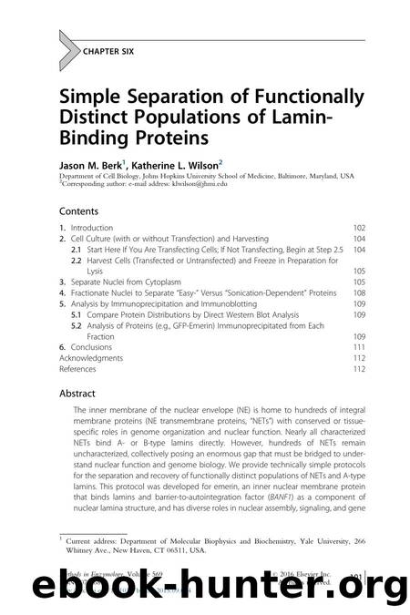 Simple Separation of Functionally Distinct Populations of Lamin-Binding Proteins by Jason M. Berk & Katherine L. Wilson
