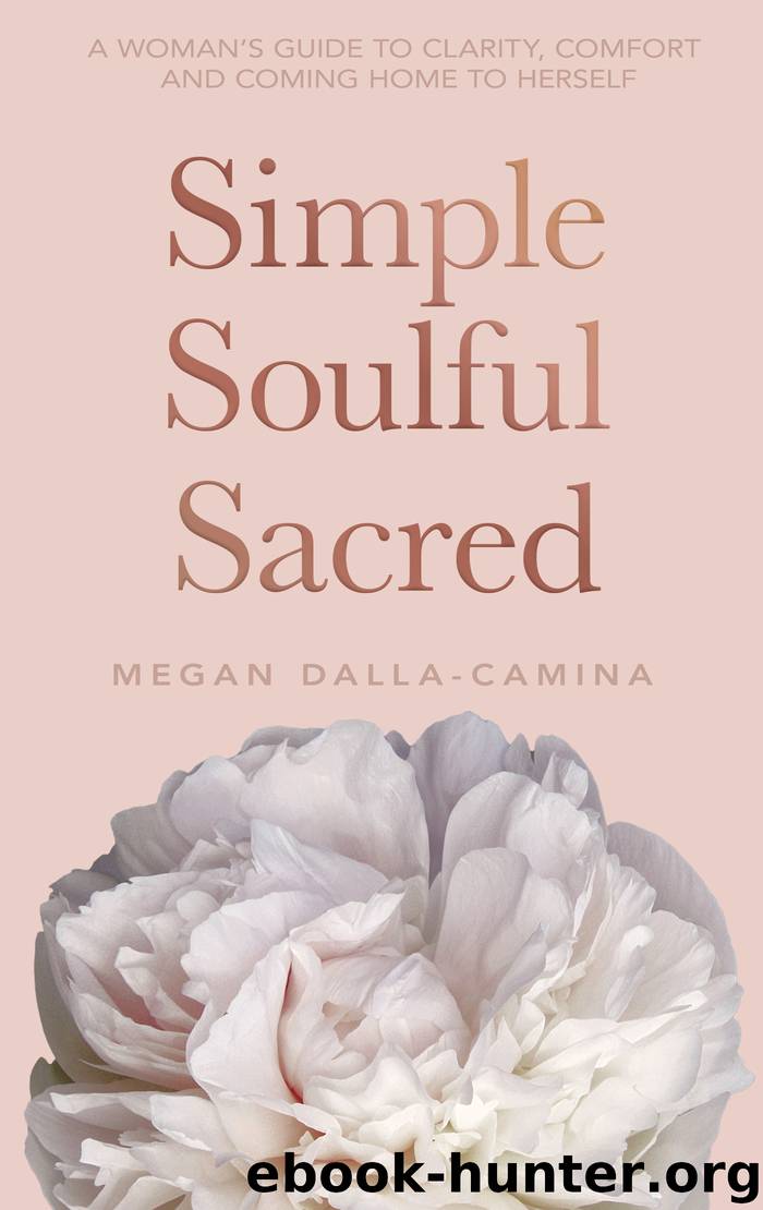 Simple Soulful Sacred by Megan Dalla-Camina