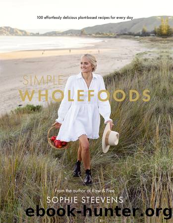 Simple Wholefoods by Sophie Steevens