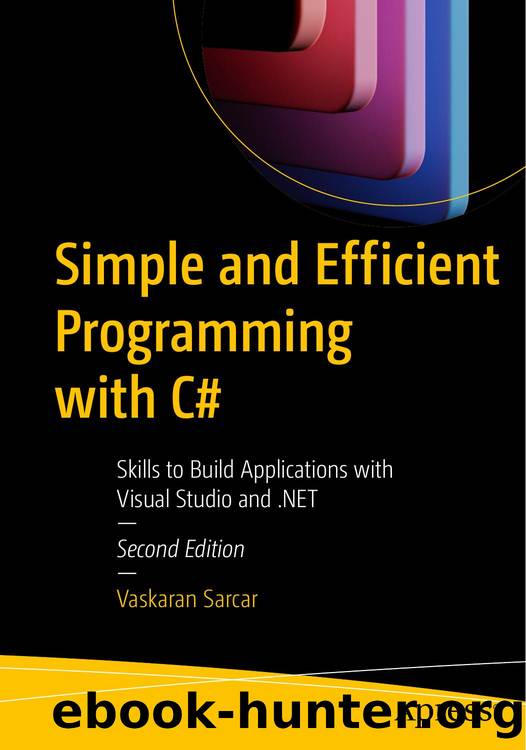 Simple and Efficient Programming with C#, 2nd Edition by Vaskaran Sarcar