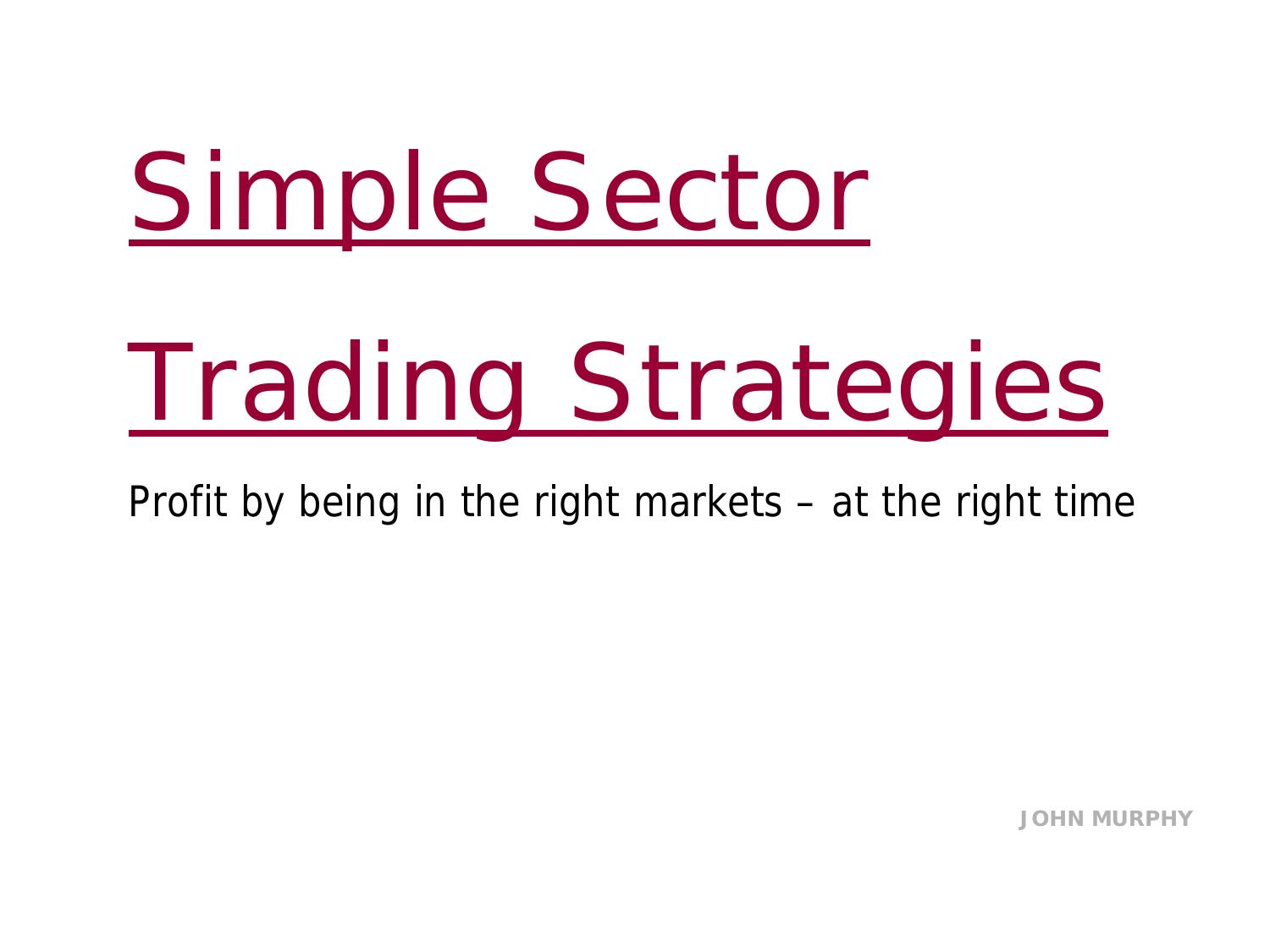 Simple sector trading by Murphy J.J