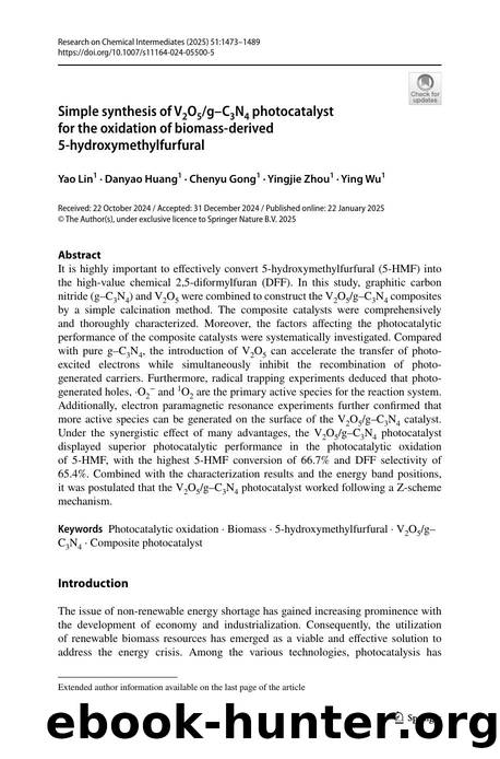 Simple synthesis of V2O5gâC3N4 photocatalyst for the oxidation of biomass-derived 5-hydroxymethylfurfural by Yao Lin & Danyao Huang & Chenyu Gong & Yingjie Zhou & Ying Wu
