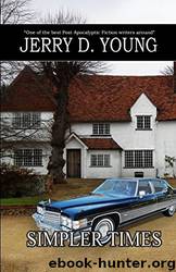 Simpler Times by Jerry D. Young