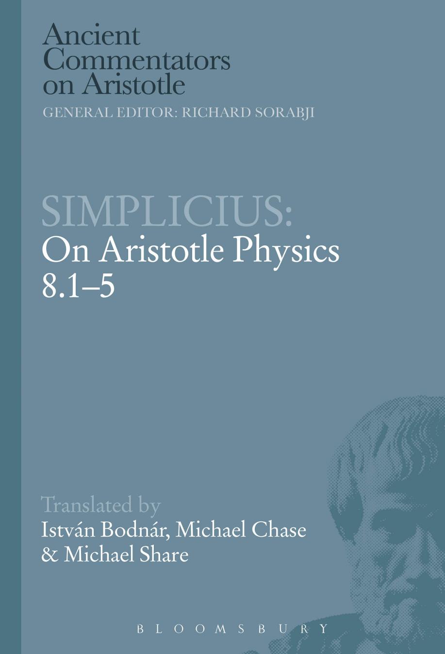 Simplicius: On Aristotle Physics 8.1-5 by Istvan Bodnar & Michael Chase & Michael Share