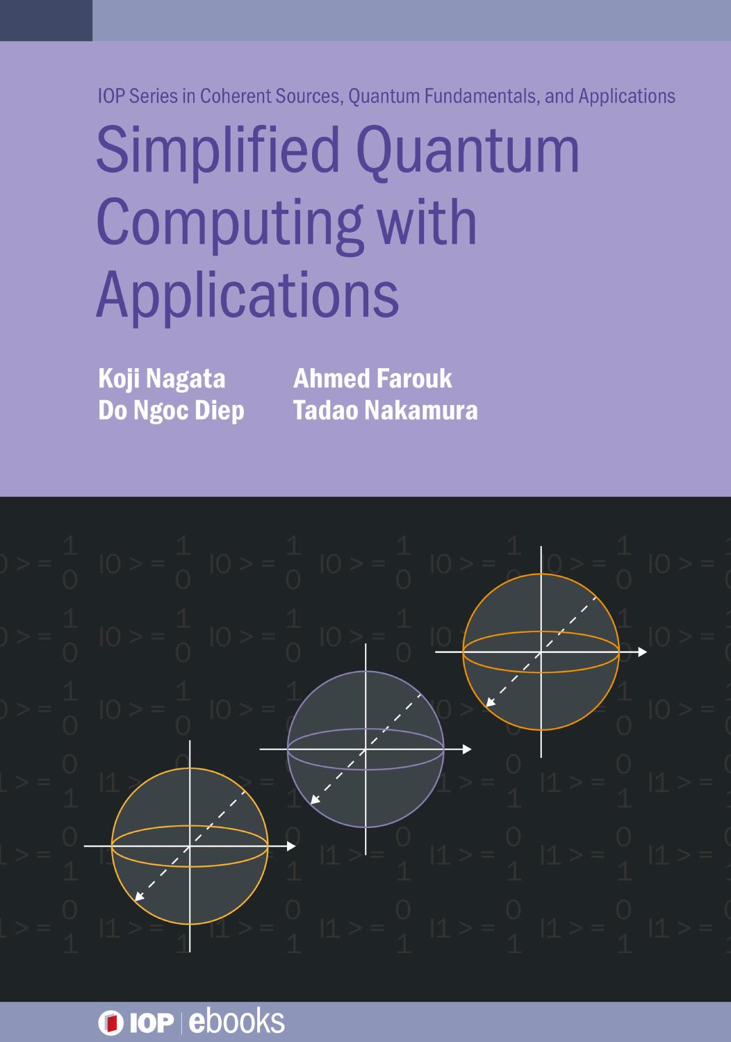 Simplified Quantum Computing with Applications by Koji Nagata Do Ngoc Diep Ahmed Farouk Tadao Nakamura