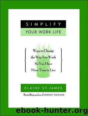 Simplify Your Work Life by Elaine St. James