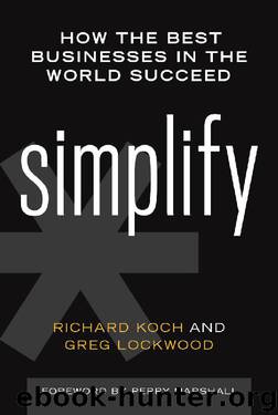 Simplify: How the Best Businesses in the World Succeed by Richard Koch & Greg Lockwood