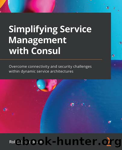 Simplifying Service Management with Consul by Robert E. Jackson