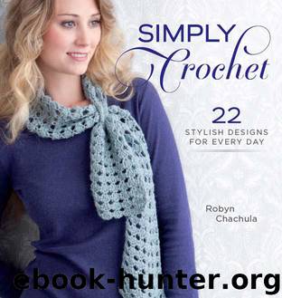 Simply Crochet: 22 Stylish Designs for Every Day by Chachula Robyn