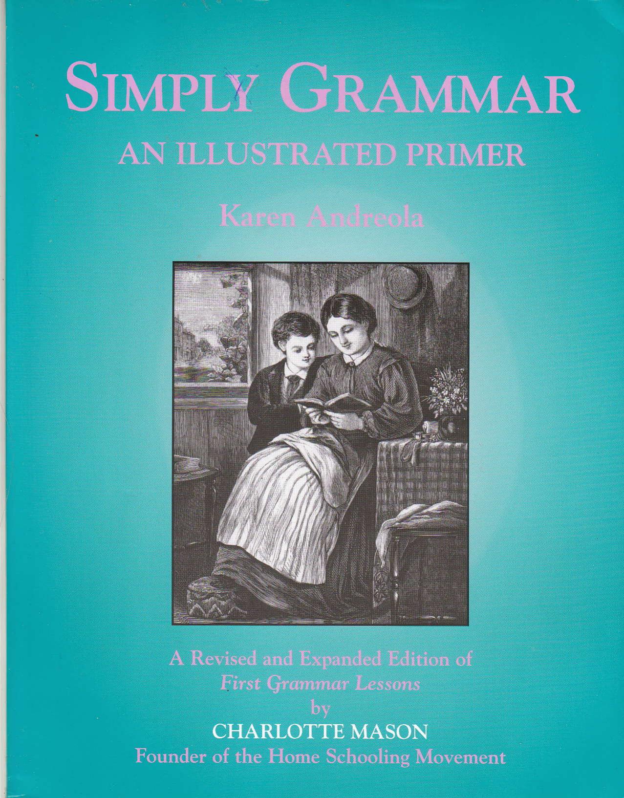 Simply Grammar: An Illustrated Primer by Andreola K
