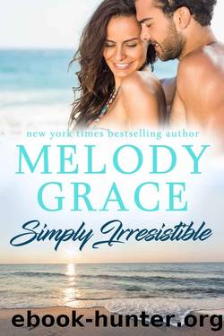 Simply Irresistible (Sweetbriar Cove Book 16) by Melody Grace
