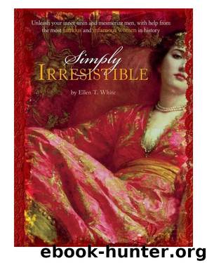 Simply Irresistible by Ellen T. White