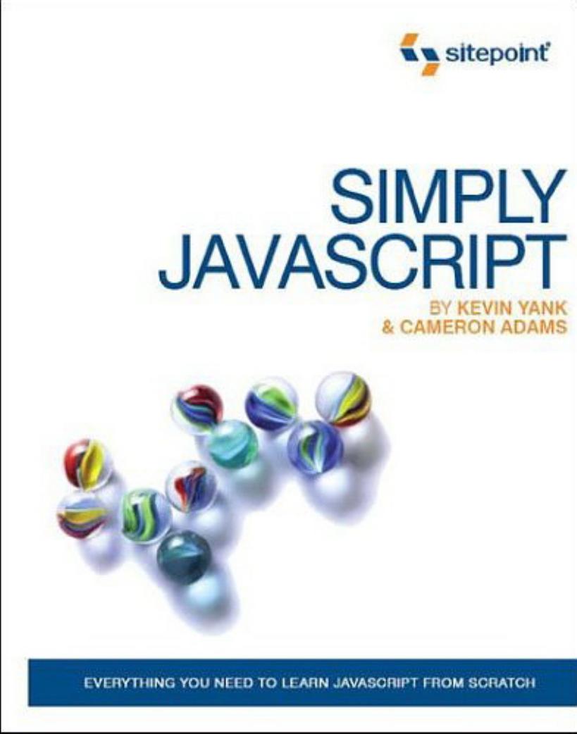 Simply JavaScript, K.Yank, C.Adams, Jun-2007 by Unknown
