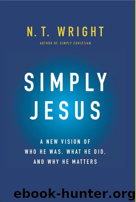 Simply Jesus by N. T. Wright