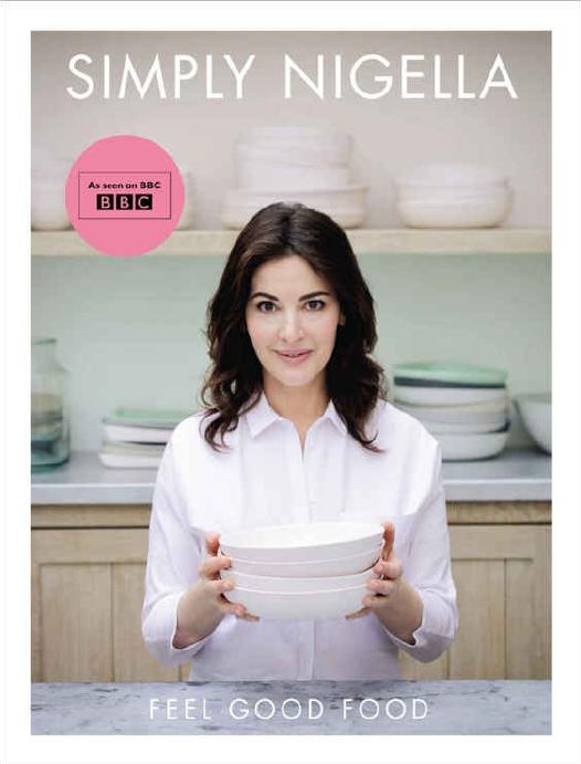 Simply Nigella: Feel Good Food by Nigella Lawson