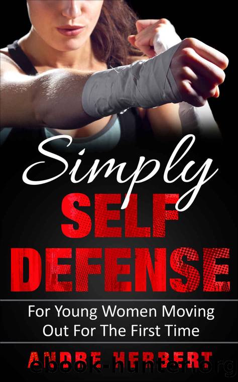 Simply Self Defense: For Young Women by Andre Herbert