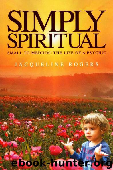 Simply Spiritual by Jacqui Rogers