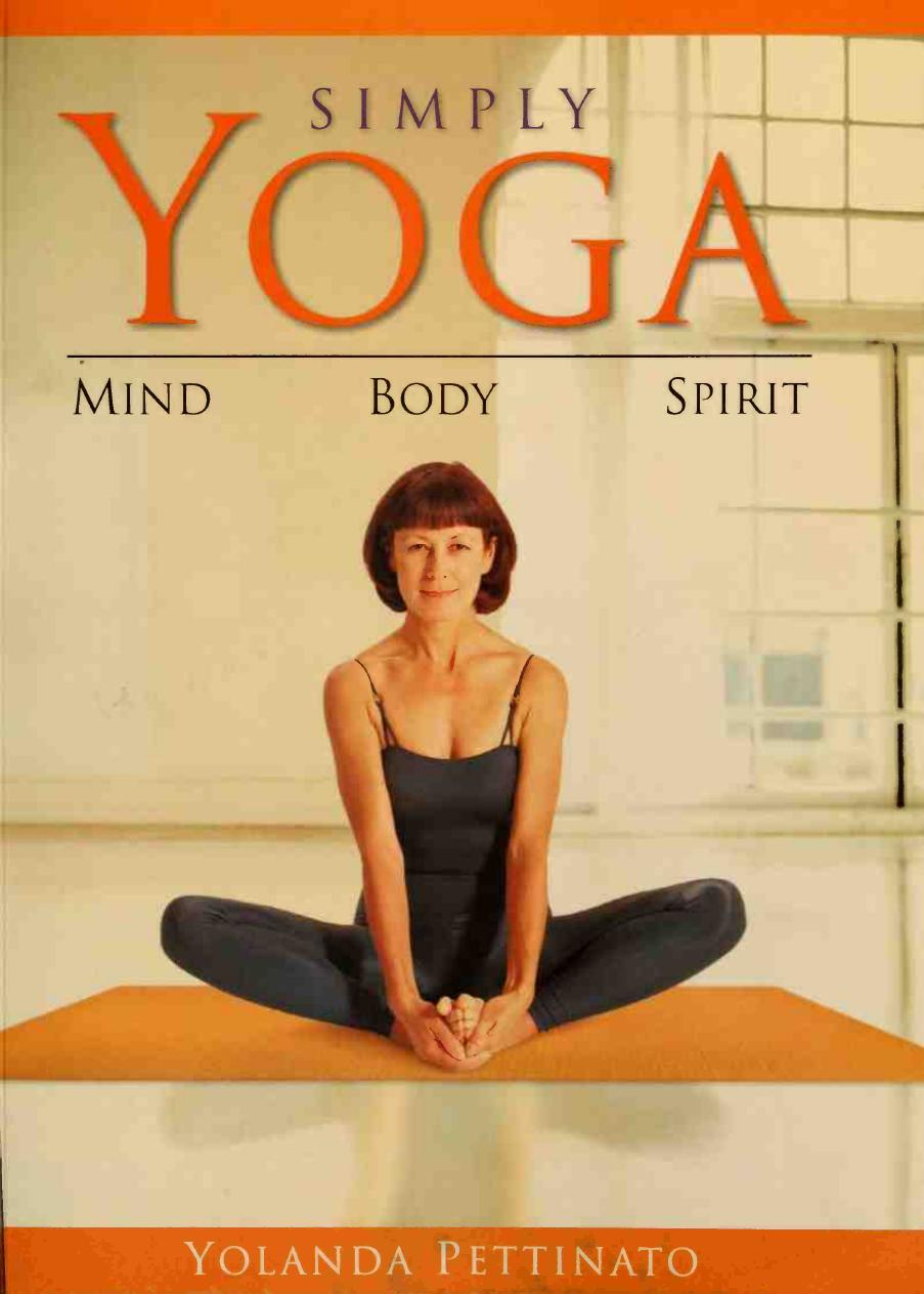 Simply yoga : mind, body, spirit by Pettinato Yolanda