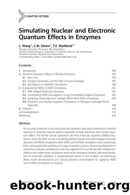 Simulating Nuclear and Electronic Quantum Effects in Enzymes by L. Wang & C.M. Isborn & T.E. Markland