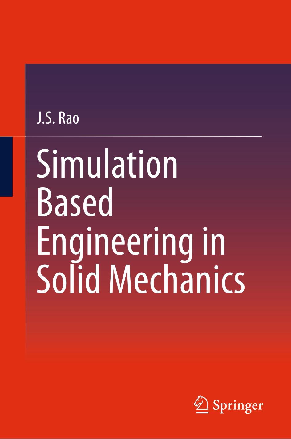 Simulation Based Engineering in Solid Mechanics by J.S. Rao (auth.)