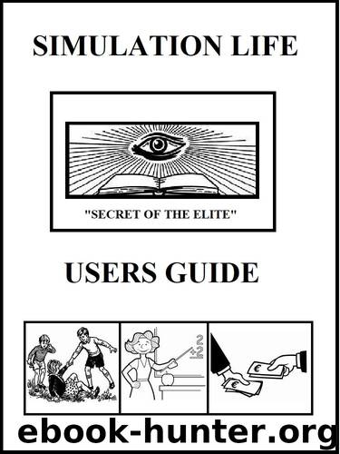 Simulation Life Users Guide: Learn the rules of lifes greatest game (Metamorphosis Book 1) by Jason Barnes