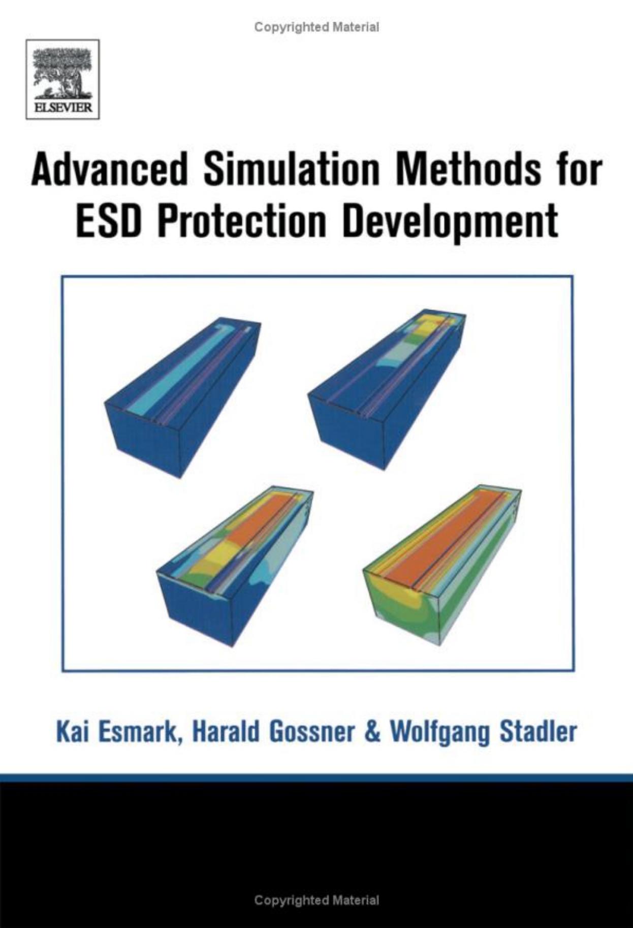 Simulation Methods for ESD Protection Development by Harald Gossner Kai Esmark Wolfgang Stadler
