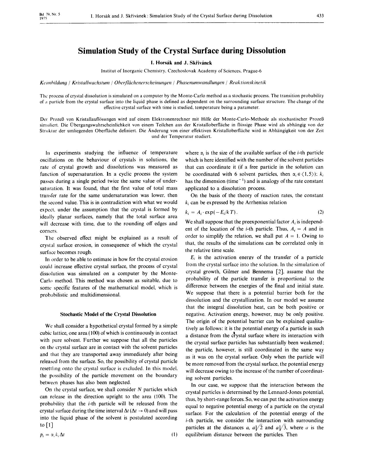 Simulation Study of the Crystal Surface during Dissolution by Unknown