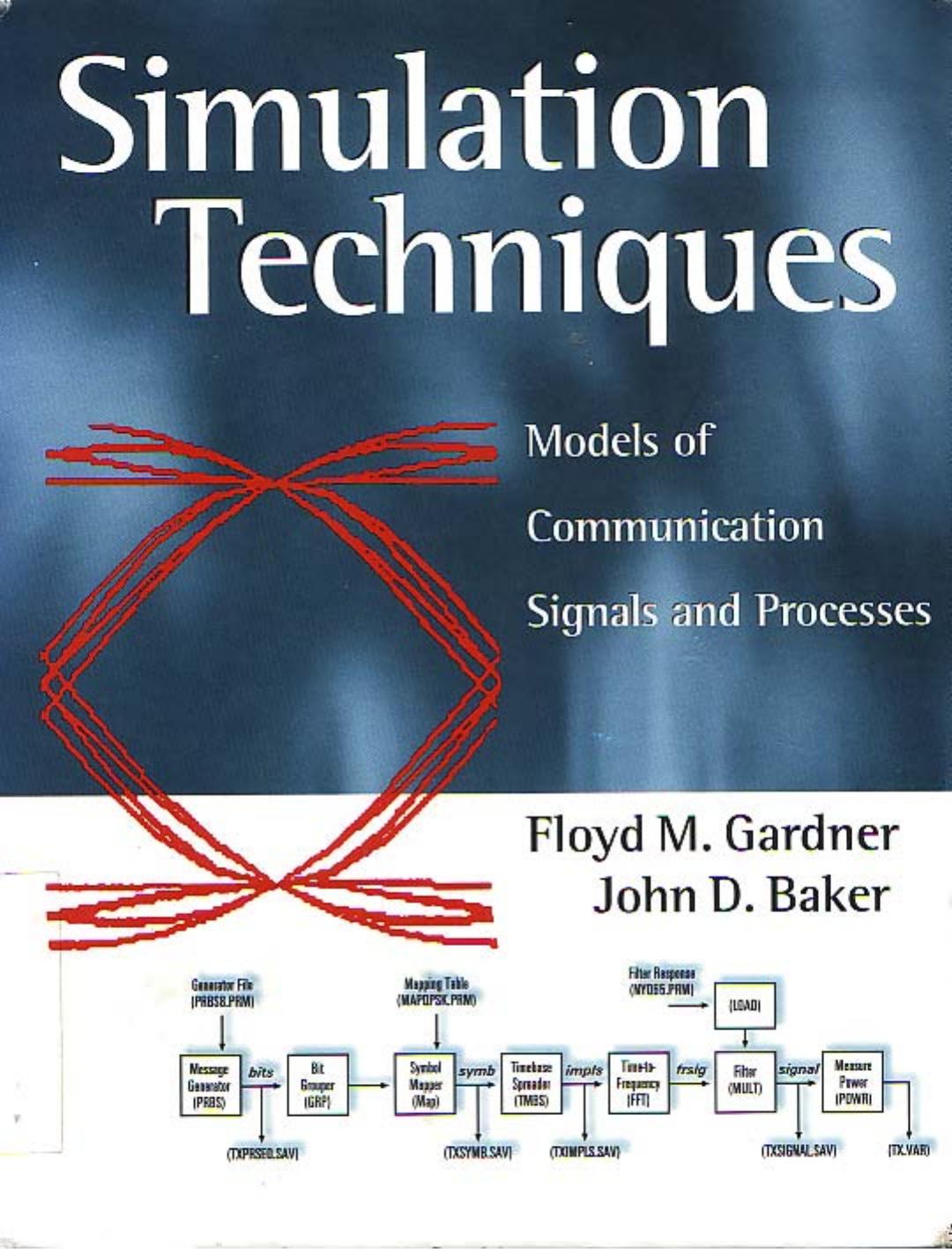 Simulation Techniques: Models of Communication Signals and Processes by Gardner F.M. Baker J.D