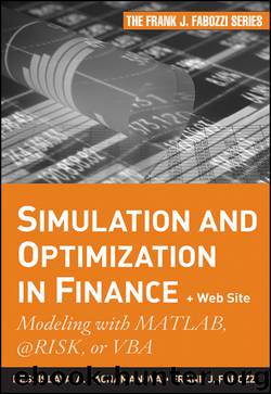 Simulation and Optimization in Finance by Dessislava Pachamanova & Frank J. Fabozzi