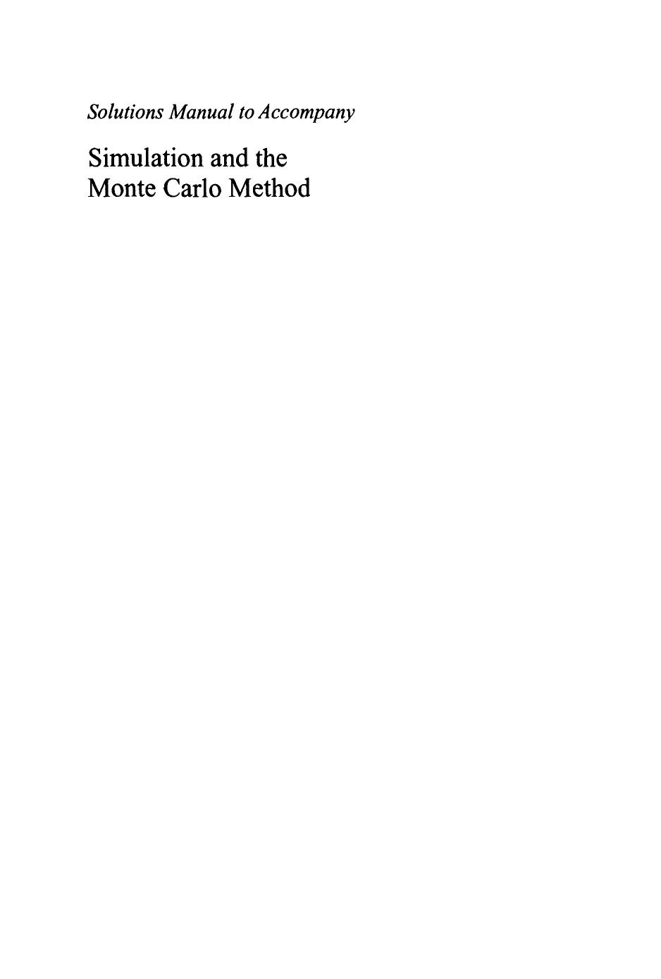 Simulation and the Monte Carlo Method: Solutions Manual to Accompany, Second Edition by Dirk P. Kroese Thomas Taimre Zdravko I. Botev Rueven Y. Rubinstein(auth.)