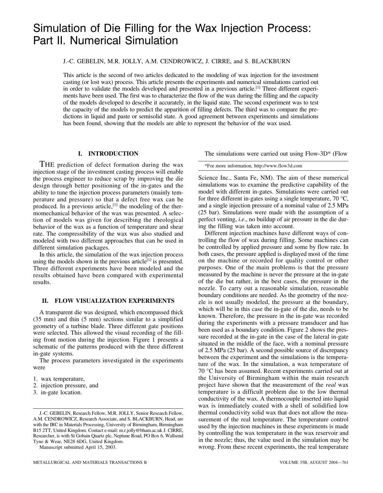 Simulation of Die Filling for the Wax Injection Process: Part II. Numerical Simulation by J.-C. GEBELIN M.R. JOLLY A.M. CENDROWICZ J. CIRRE and S. BLACKBURN