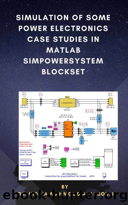 Simulation of Some Power Electronics Case Studies in Matlab Simpowersystem Blockset by Alassouli Dr. Hidaia Mahmood